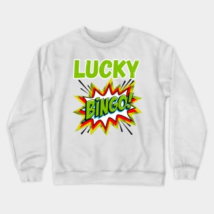 Lucky bingo Crewneck Sweatshirt